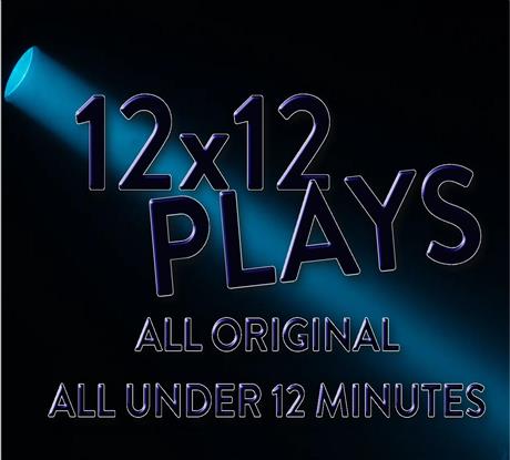 12 x 12 SHORT PLAYS